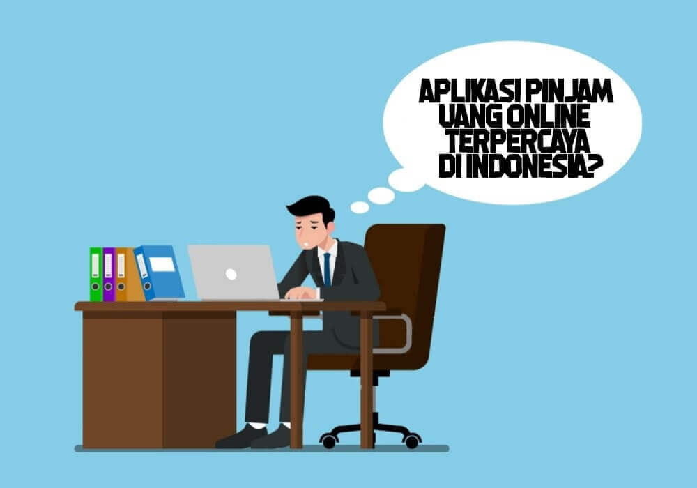 Aplikasi pinjam uang online terpercaya di Indonesia