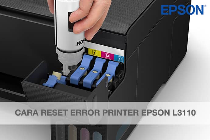Cara reset error printer Epson L3110