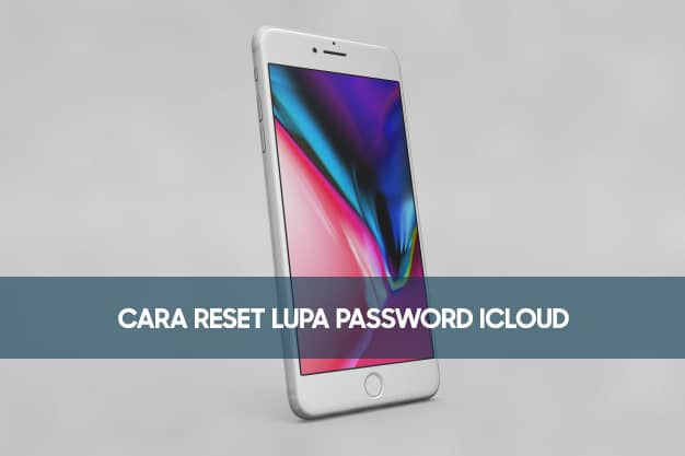 Cara reset lupa password iCloud
