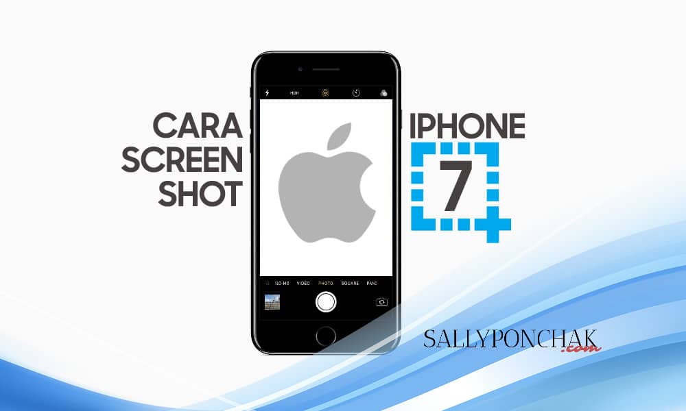 Cara screenshot iPhone 7