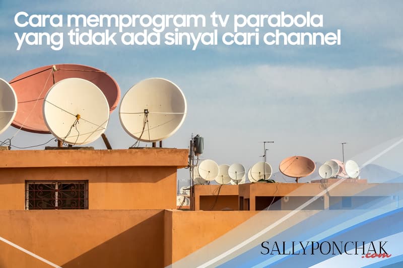 Cara memprogram tv parabola yang tidak ada sinyal cari channel