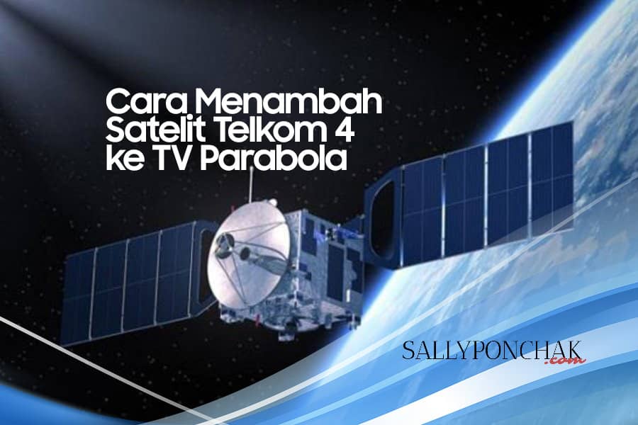 Cara menambah satelit Telkom 4