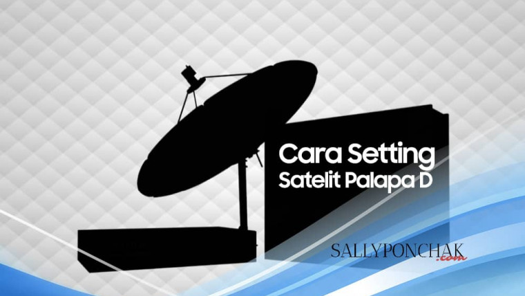 Cara setting satelit Palapa D TV parabola