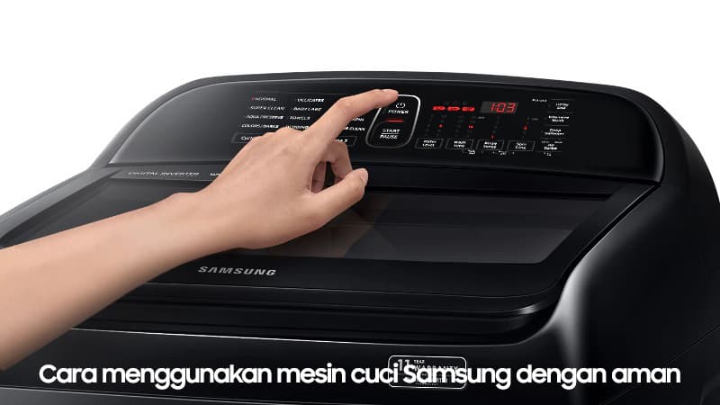 Cara menggunakan mesin cuci Samsung dengan aman